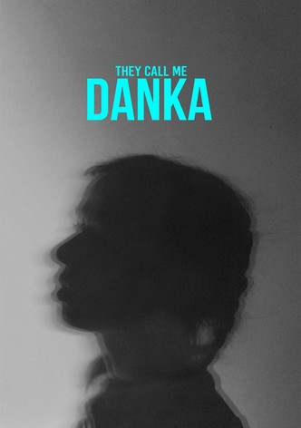 They call me Danka