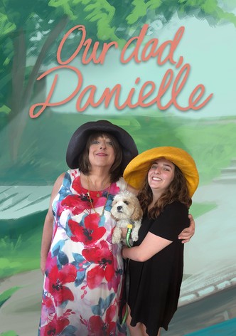 Our Dad, Danielle