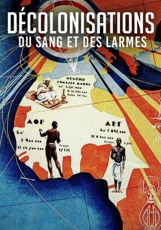 Décolonisation : Du Sang et des larmes