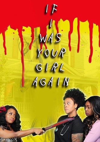 If I Was Your Girl Again