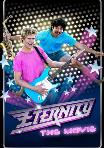 Eternity: The Movie