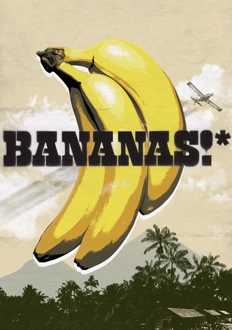 BANANAS!*