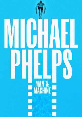 Michael Phelps: Man and Machine