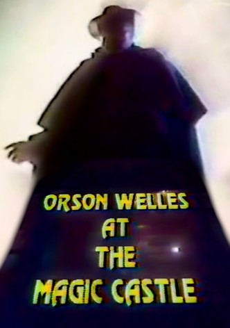 Orson Welles at The Magic Castle