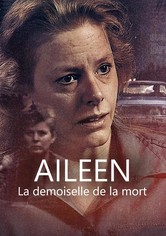 Aileen : La demoiselle de la mort
