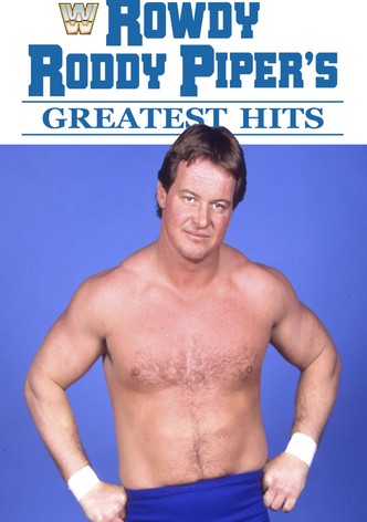 Rowdy Roddy Piper's Greatest Hits