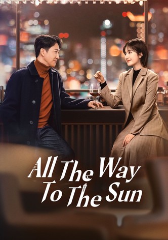 All The Way To The Sun