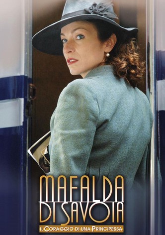 Mafalda di Savoia - Il coraggio di una principessa