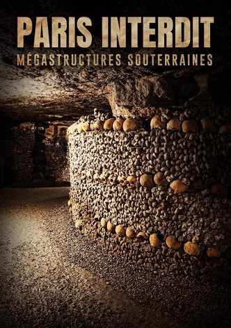 Paris Interdit, mégastructures souterraines