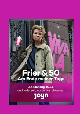 Frier und Fünfzig - Am Ende meiner Tage - Staffel 1