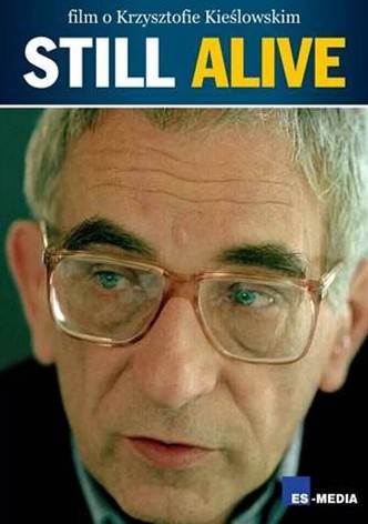 Still Alive: Film o Krzysztofie Kieślowskim