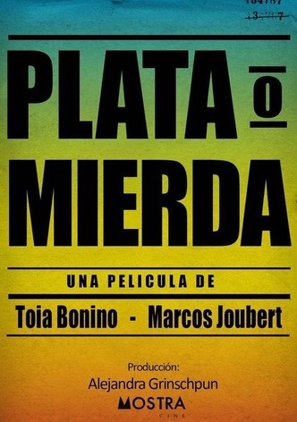 Plata o Mierda