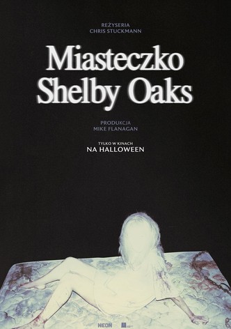 Miasteczko Shelby Oaks