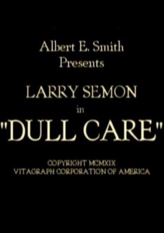 Dull Care
