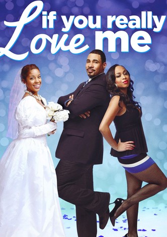 If You Really Love Me