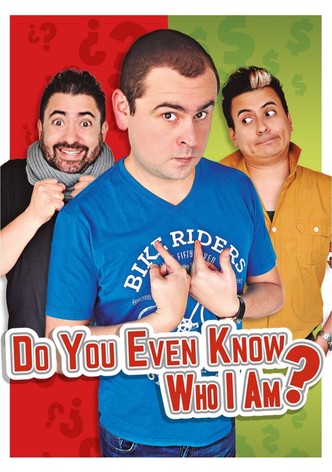 Do You Even Know Who I Am?