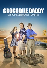 Crocodile Daddy - Ein total verrückter Roadtrip