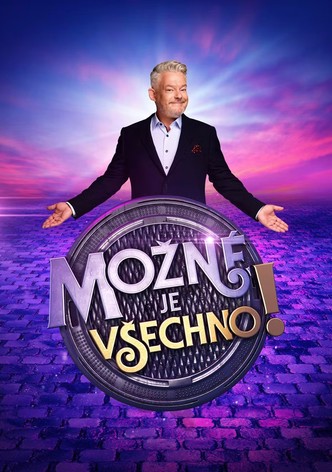 Mozné je vsechno!