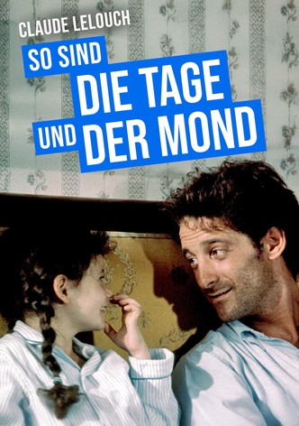 So sind die Tage und der Mond