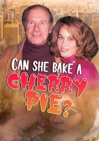 Can She Bake a Cherry Pie?