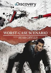 Worst-Case Scenario - Überleben mit Bear Grylls