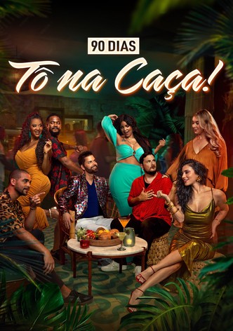 90 Dias: Tô na Caça!