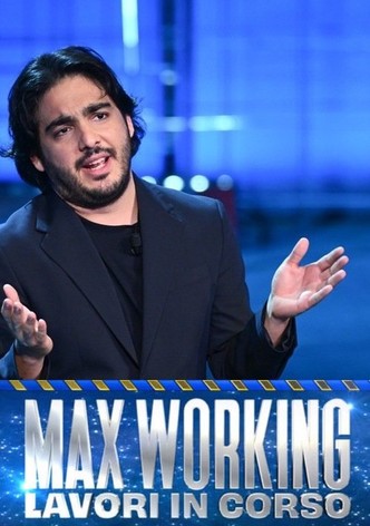 Max working - Lavori in corso