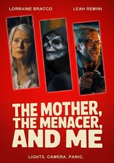 The Mother, the Menacer, and Me