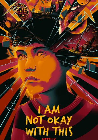 I Am Not Okay With This