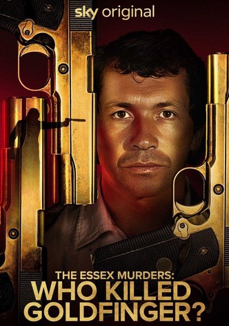 The Essex Murders: Who Killed Goldfinger? - Season 1