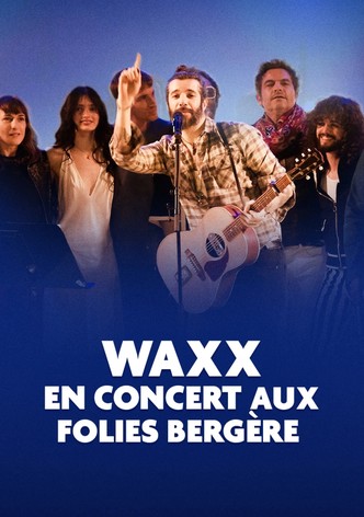 Waxx en concert aux Folies Bergère