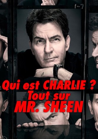 Qui est Charlie ? Tout sur Mr. Sheen