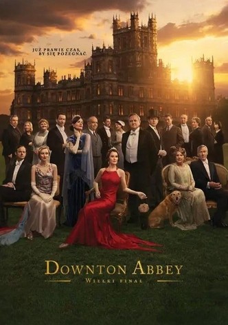 Downton Abbey: Wielki finał
