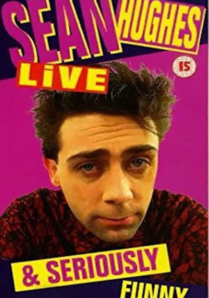 Sean Hughes - Live and Seriously Funny