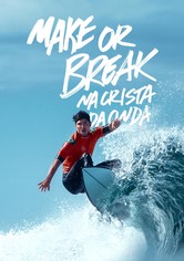 Make or Break: na crista da onda