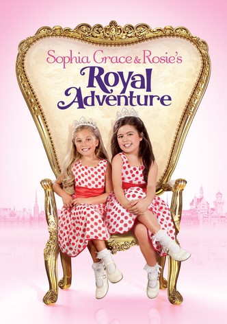 Sophia Grace and Rosie's Royal Adventure