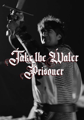 Take the Water Prisoner