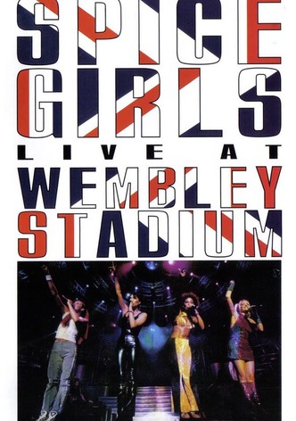 Spice Girls: Live at Wembley Stadium
