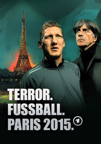Terror. Fußball. Paris 2015 · Die Nationalmannschaft im Visier