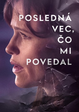 Posledná vec, čo mi povedal