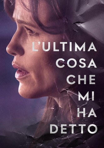 L'ultima cosa che mi ha detto