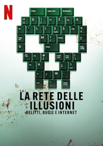 La rete delle illusioni: delitti, bugie e Internet