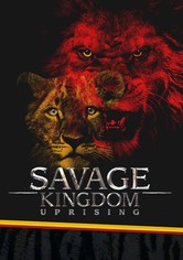 Savage Kingdom - Uprising