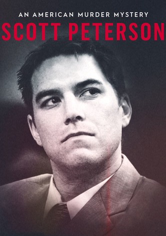 Scott Peterson: An American Murder Mystery