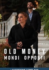 Old Money: Mondi opposti - Stagione 1