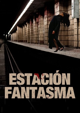 Estación Fantasma