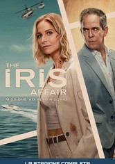 The Iris Affair: Missione ad alto rischio - The Iris Affair: Missione ad alto rischio S01
