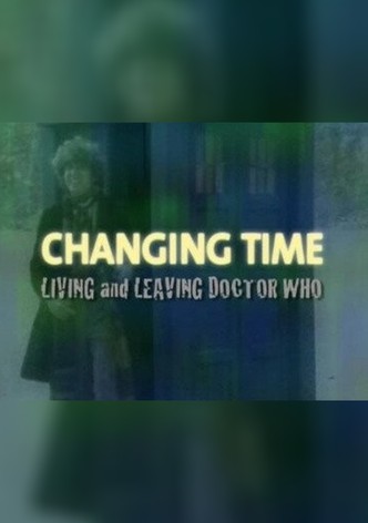Changing Time: Living and Leaving Doctor Who