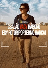 Család vagy háború: Egy fotóriporternő harcai