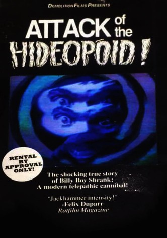 Attack of the Hideopoid